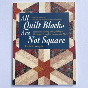 Vintage All Quilt Blocks Are Not Square Debra Wagner Paperback Quilting Sewing